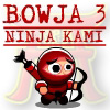 Bowja 3: Ninja Kami