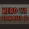 Nerd vs Zombies 2