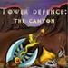 Tower Defence: The Canyon