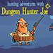 Hunter Joe has to travel through a long and terrible dungeon where bloodthirsty monsters and  creatures are waiting for him.