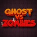 Ghost vs Zombies