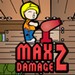 Max Damage 2