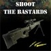 Shoot The Bastards