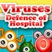 Viruses: Defence of Hospital